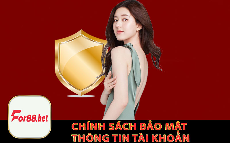 Chính sách bảo mật thông tin tài khoản