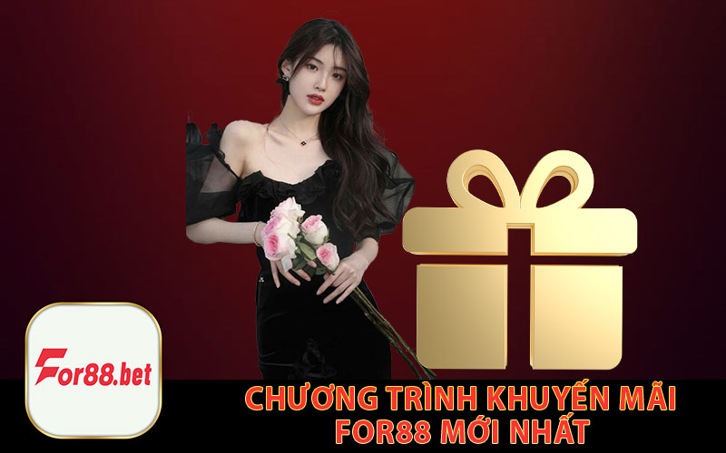 Chương trình khuyến mãi For88 mới nhất