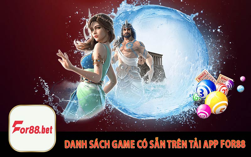 Danh sách game có sẵn trên tải App For88