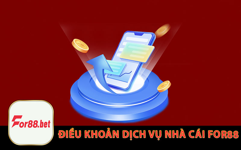 Điều Khoản Dịch Vụ Nhà Cái For88