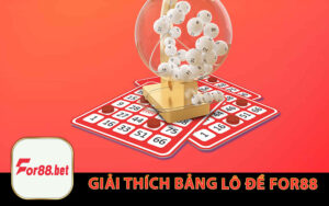 Giải Thích Bảng Lô Đề For88