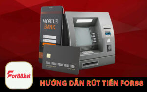 Hướng Dẫn Rút Tiền For88