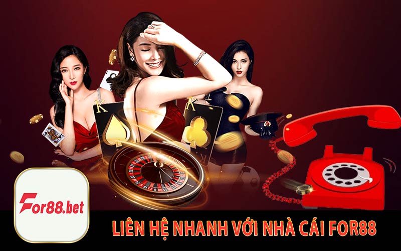 Liên Hệ Nhanh Với Nhà Cái For88